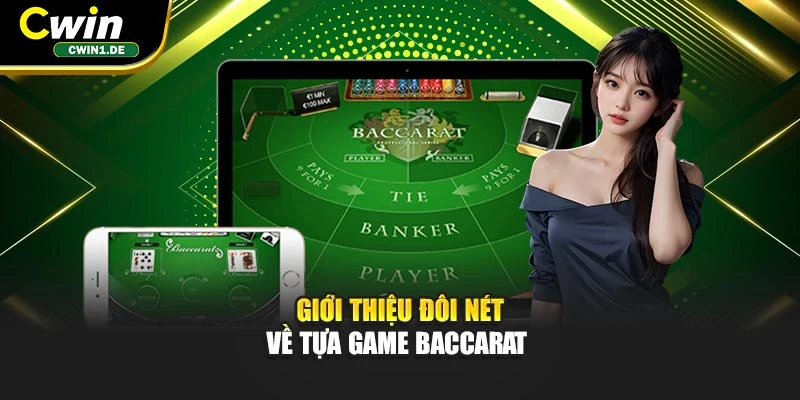 Giới thiệu đôi nét về tựa game Baccarat 