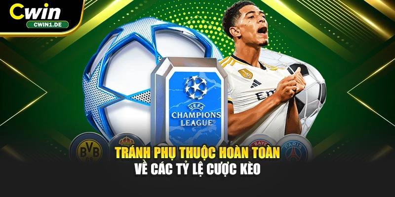Tránh phụ thuộc hoàn toàn về các tỷ lệ cược kèo