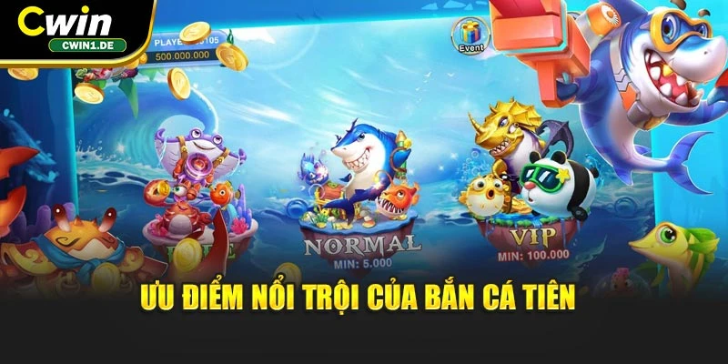 Ưu điểm nổi trội của bắn cá Tiên 